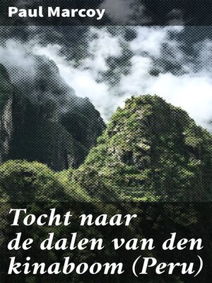cover image of Tocht naar de dalen van den kinaboom (Peru)